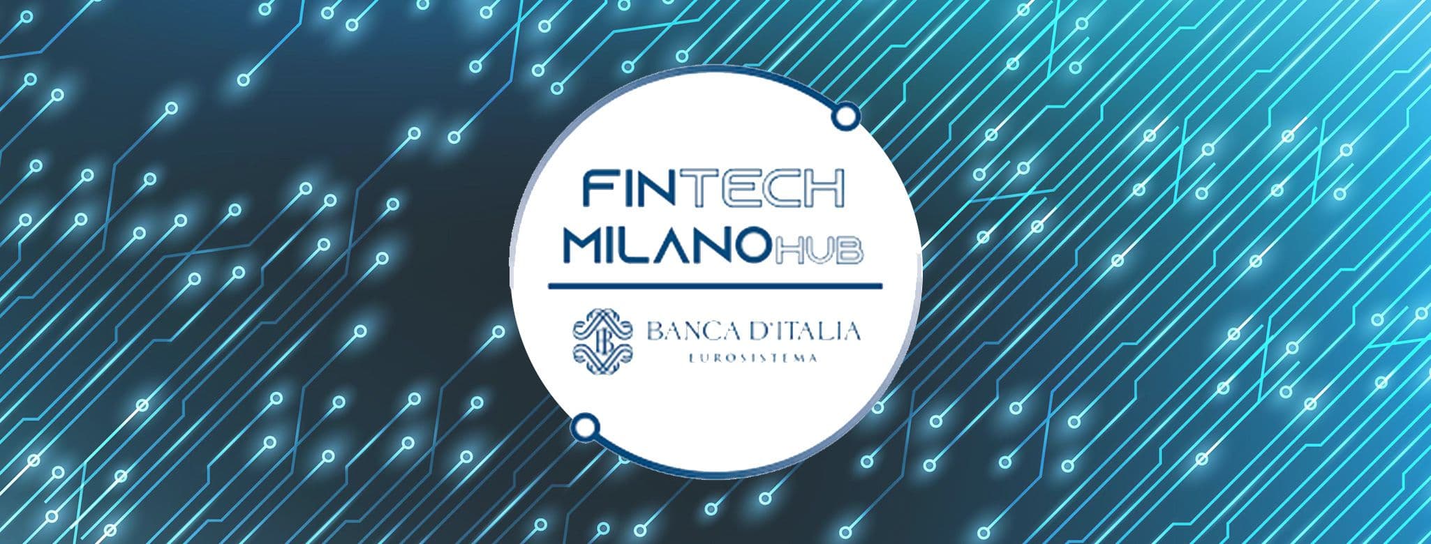 Banner FinTech Milano Hub: ecco i 10 progetti ammessi da Bankitalia